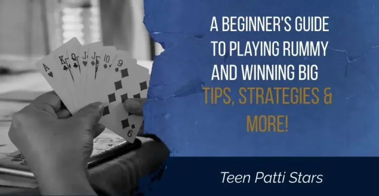 A Beginner’s Guide to Playing Indian Rummy and Winning Big – Tips, Strategies & More!