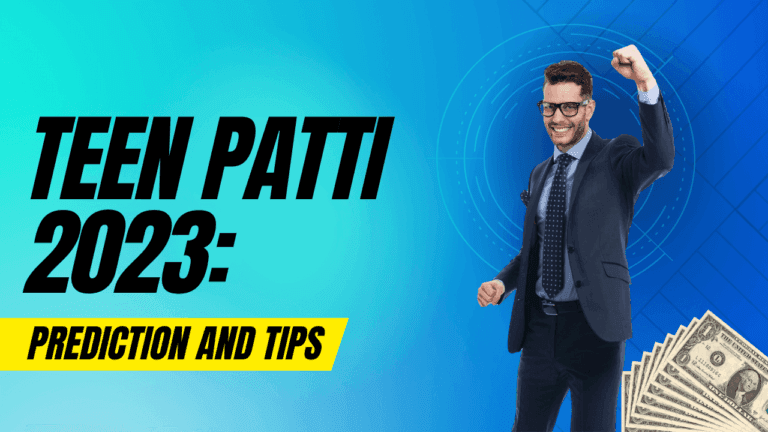 Teen Patti 2023 – 2025: Prediction and Tips