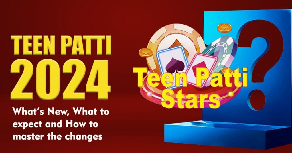 About what's new in Teen Patti 2024 update and in the future gaming experience featured image