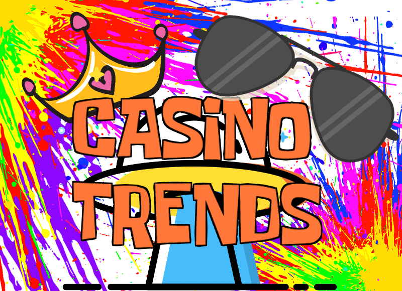 casino trends