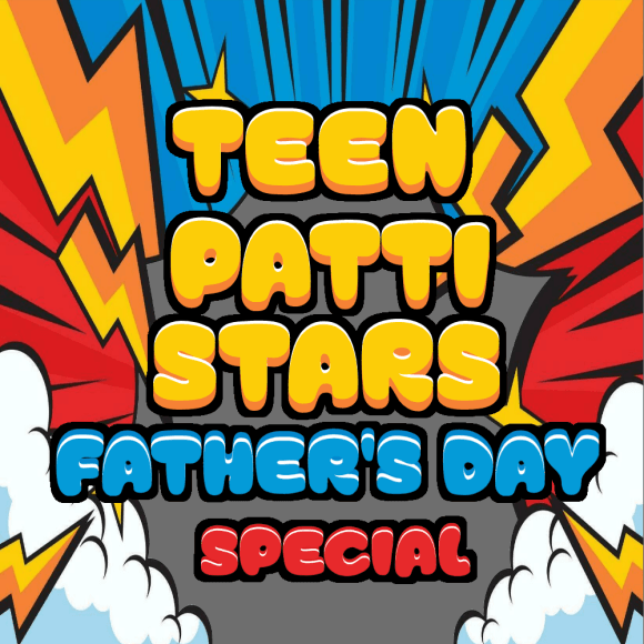 father's day teen patti stars special