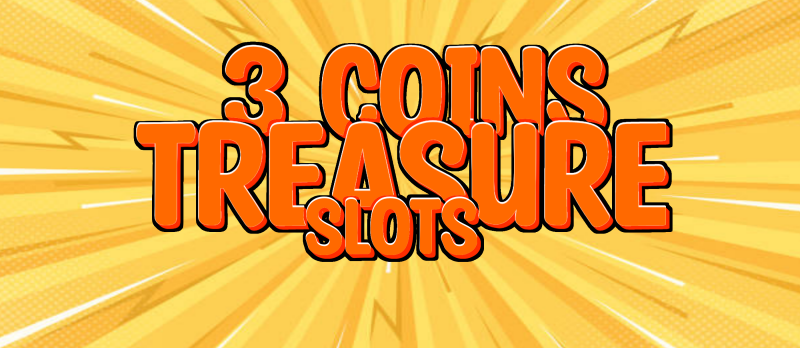 3 coins treasure slots