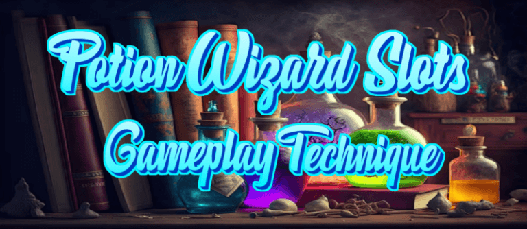 potion wizard slots gameplay techniques