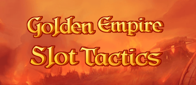 golden empire slot tactics