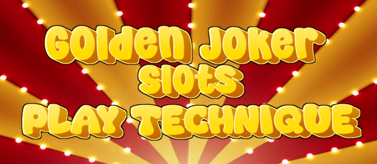 golden joker slot play techniques