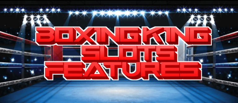 boxing king slot features