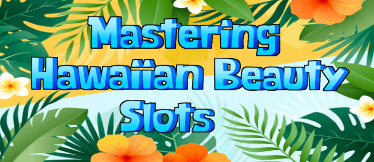 mastering hawaiian beauty slots