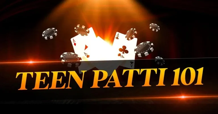 Teen Patti 101