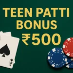 Teen Patti Bonus 500